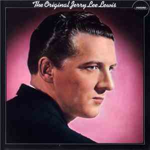 Jerry Lee Lewis - The Original Jerry Lee Lewis download flac mp3