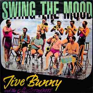 Jive Bunny And The Mastermixers - Swing The Mood download flac mp3