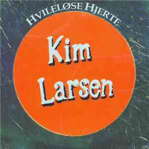 Kim Larsen - Hvileløse Hjerte flac mp3 download