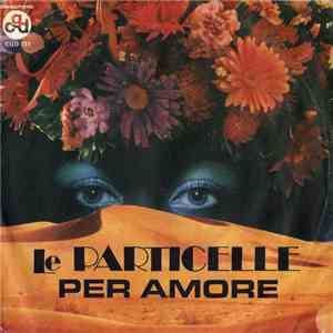 Le Particelle - Per Amore / Oggi, Domani download flac mp3