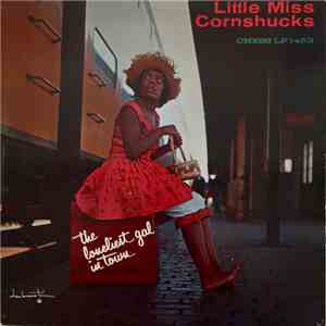 Little Miss Cornshucks - The Loneliest Girl In Town download flac mp3