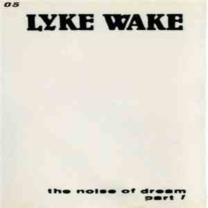 Lyke Wake - The Noise Of Dream download flac mp3
