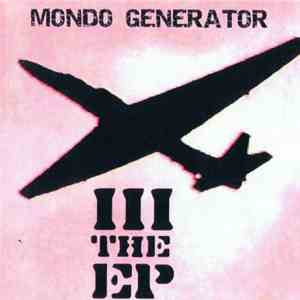 Mondo Generator - III The EP download flac mp3
