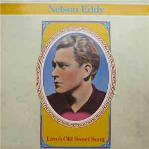 Nelson Eddy - Love's Old Sweet Song download flac mp3