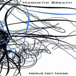 Nerve Net Noise - Magnetic Breath download flac mp3