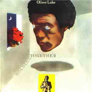 Oliver Lake - Holding Together download flac mp3
