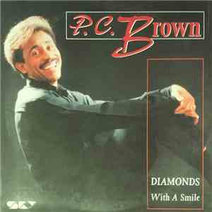 P.C. Brown - Diamonds / With A Smile download flac mp3