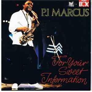 P.J. Marcus - For Your Sweet Information download flac mp3