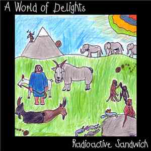 Radioactive Sandwich - A World Of Delights download flac mp3