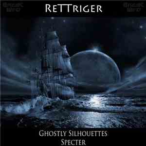 ReTTriger - Ghostly Silhouettes download flac mp3