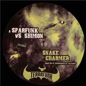 Sparfunk vs. Shimon - Snake Charmer / Freak Night download flac mp3