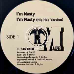 T. Stryker - I'm Nasty download flac mp3