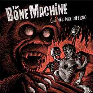 The Bone Machine - Giù Nel Mio Inferno download flac mp3