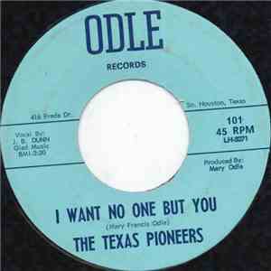 The Texas Pioneers - I Want No One But You download flac mp3