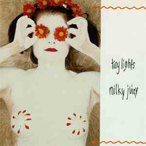 Tiny Lights - Milky Juicy download flac mp3