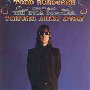 Todd Rundgren - The Ever Popular Tortured Artist Effect download flac mp3