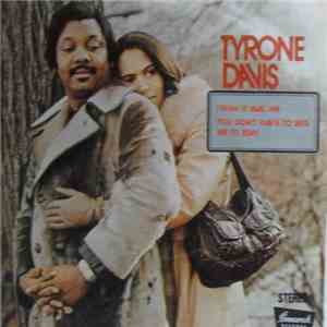 Tyrone Davis - You Don't Have To Beg Me To Stay / I Wish It Was Me download flac mp3
