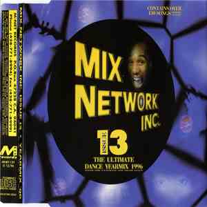 Various - Mix Network Inc. Issue 13 - The Ultimate Dance Yearmix 1996 download flac mp3