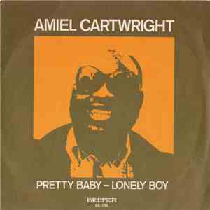 Amiel Cartwright - Pretty Baby / Lonely Boy download flac mp3