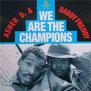 Asher D & Daddy Freddy - We Are The Champions download flac mp3