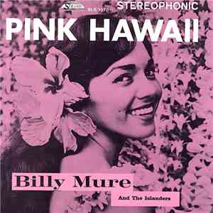Billy Mure And The Islanders  - Pink Hawaii download flac mp3
