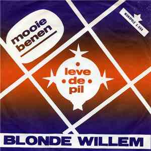 Blonde Willem - Mooie Benen / Leve De Pil download flac mp3