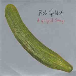 Bob Geldof - A Gospel Song download flac mp3