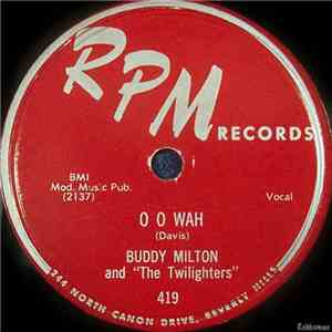 Buddy Milton And "The Twilighters" - O O Wah / I'm The Child download flac mp3