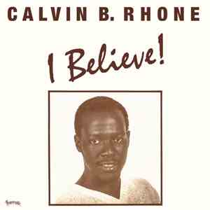 Calvin B. Rhone - I Believe! download flac mp3