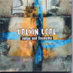 Calvin Coal - Judge And Condemn download flac mp3