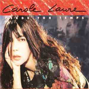 Carole Laure - Perds Ton Temps download flac mp3