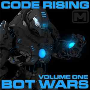 Code Rising - Bot Wars Volume One download flac mp3