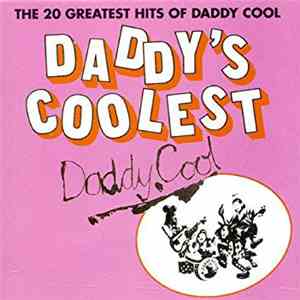Daddy Cool  - Daddy's Coolest - The 20 Greatest Hits Of Daddy Cool download flac mp3