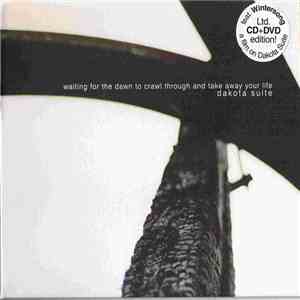 Dakota Suite - Waiting For The Dawn To Crawl Through And Take Away Your Life download flac mp3
