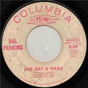 Dal Perkins - One Day A Week / Here's To The Girls download flac mp3