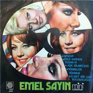 Emel Sayın - Öyle Sarhoş Olsam ki / Elbet Bir Gün Buluşacağız download flac mp3
