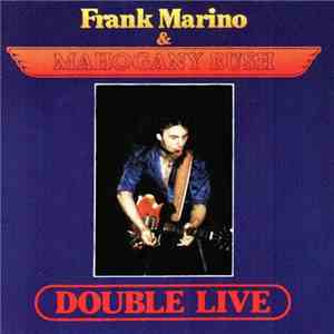 Frank Marino & Mahogany Rush - Double Live download flac mp3