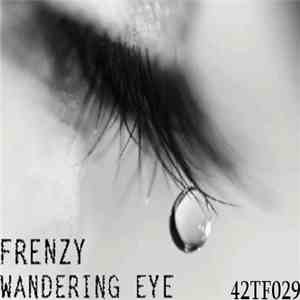 Frenzy  - Wandering Eye download flac mp3