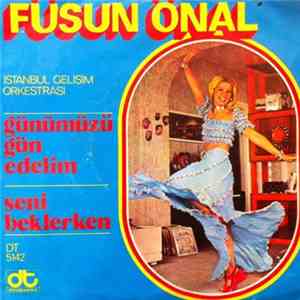 Füsun Önal, İstanbul Gelişim Orkestrası - Günümüzü Gün Edelim / Seni Beklerken download flac mp3