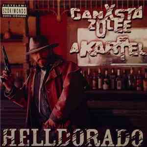 Ganxsta Zolee És A Kartel - Helldorado download flac mp3