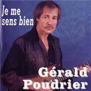 Gerald Poudrier - Je Me Sens Bien download flac mp3