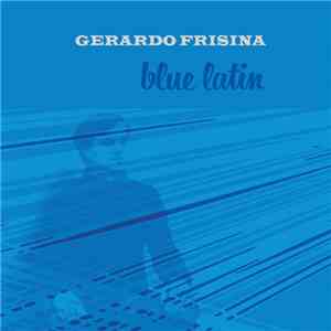 Gerardo Frisina - Blue Latin download flac mp3