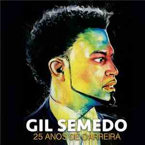 Gil Semedo - 25 Anos De Carreira download flac mp3