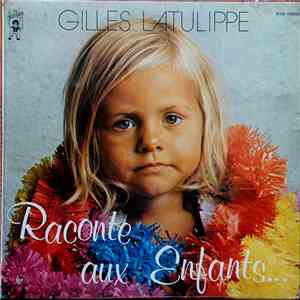 Gilles Latulippe - Raconte Aux Enfants download flac mp3