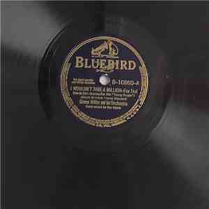 Glenn Miller And His Orchestra - I Wouldn't Take A Million / Fifth Avenue download flac mp3