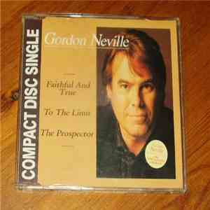 Gordon Neville - Faithful And True / To The Limit / The Prospector download flac mp3