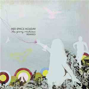 Her Space Holiday - The Young Machines Remixed download flac mp3