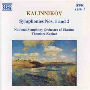 Kalinnikov, National Symphony Orchestra Of Ukraine, Theodore Kuchar - Symphonies Nos. 1 And 2 download flac mp3