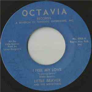 Little Beaver And The Rocketeers  / Frank Williams And The Rocketeers  - I Feel My Love "Coming Down" flac mp3 download
