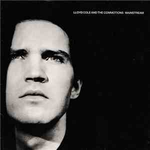 Lloyd Cole And The Commotions - Mainstream download flac mp3